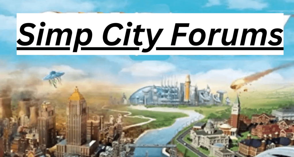 SimpCityForum: A Comprehensive Guide